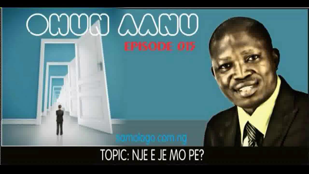 Ohun Aanu Classic Episode 015