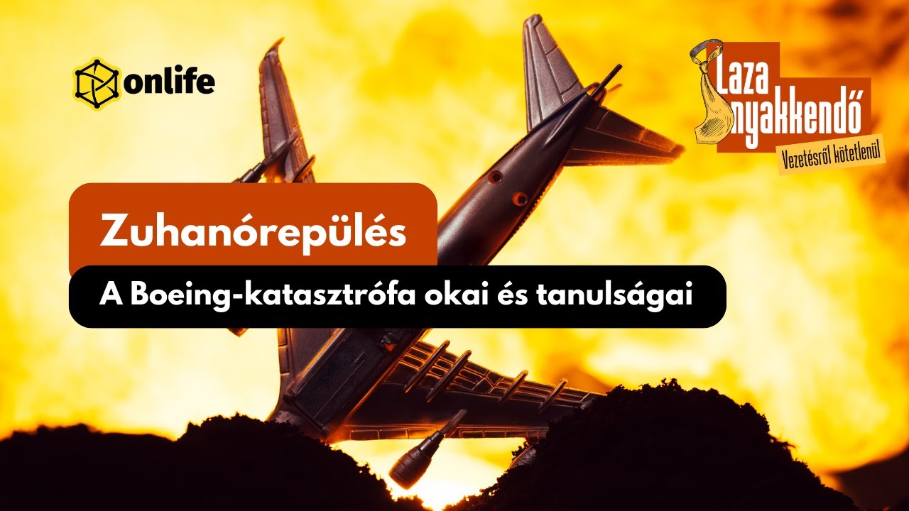 Zuhanórepülés: a Boeing-katasztrófa okai és tanulságai │ Laza nyakkendő #7