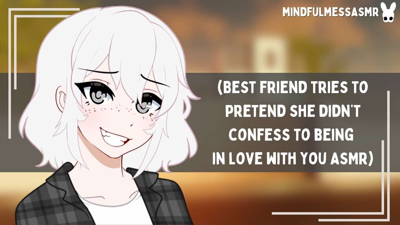 Did I Say Something? (Best Friend Confession ASMR)