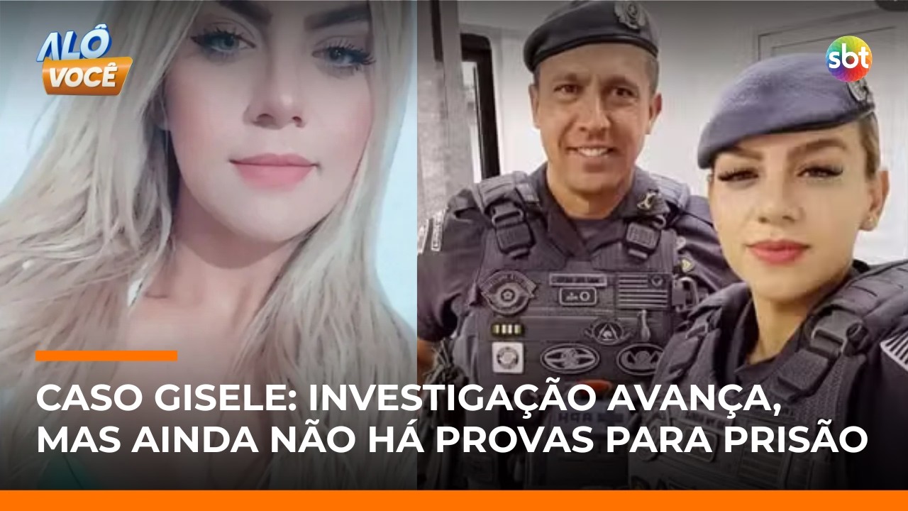 Caso Gisele: polícia diz que ainda não há provas suficientes para prender tenente-coronel | #AloVoce