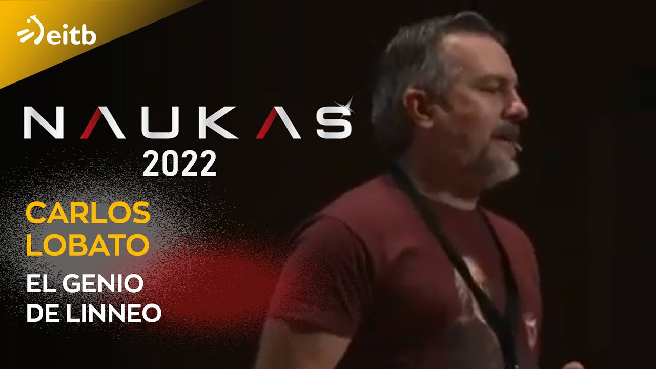 NAUKAS 2022. Carlos Lobato: El genio de Linneo