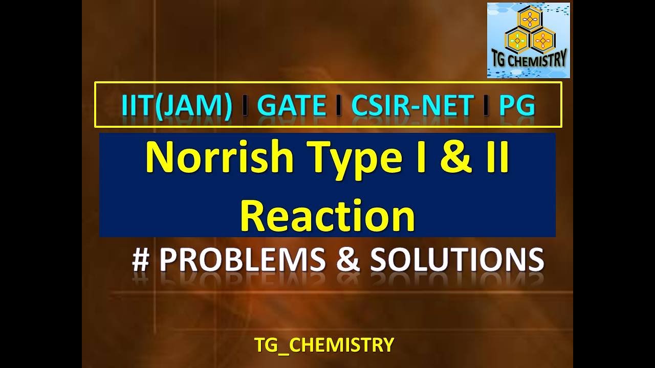 Norrish Type I & II Reactions Organic Photochemistry Important Named Reaction