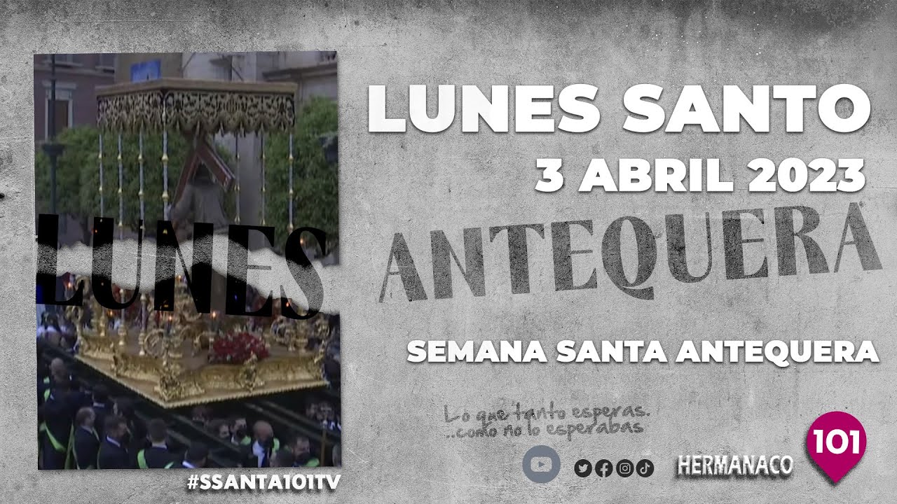🔴 LUNES SANTO | SEMANA SANTA | ANTEQUERA | En directo 18.30 h