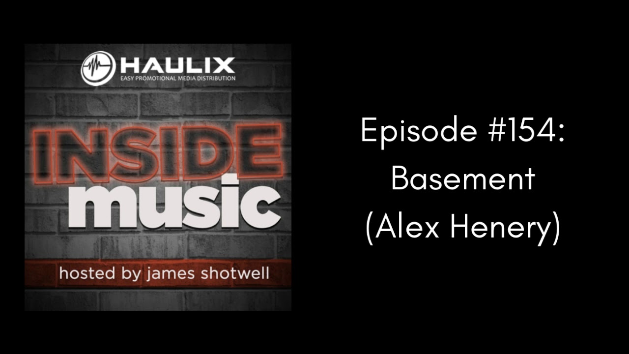 Inside Music Podcast #154: Basement (Alex Henery)