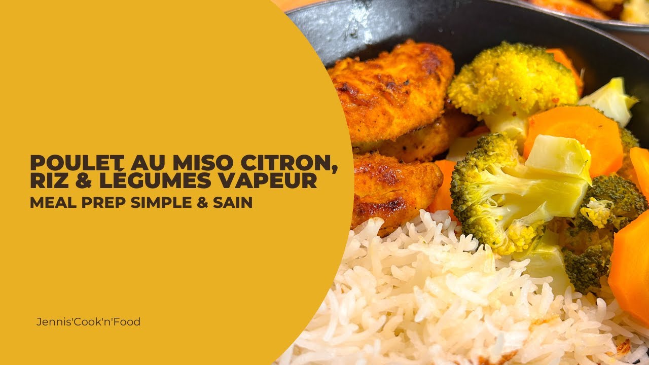 🥗 Poulet au miso citron, riz & légumes vapeur + velouté de carottes | Meal prep simple & sain