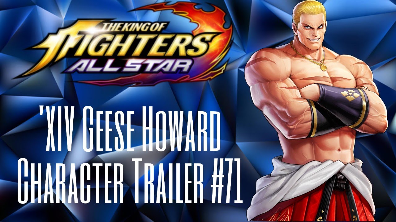 The King of Fighters : Allstar | 'XIV Geese Howard - Character Trailer #71