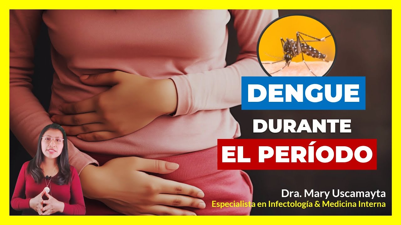 🟢 CÓMO AFECTA EL DENGUE TU CICLO MENSTRUAL: SEÑALES DE ALERTA