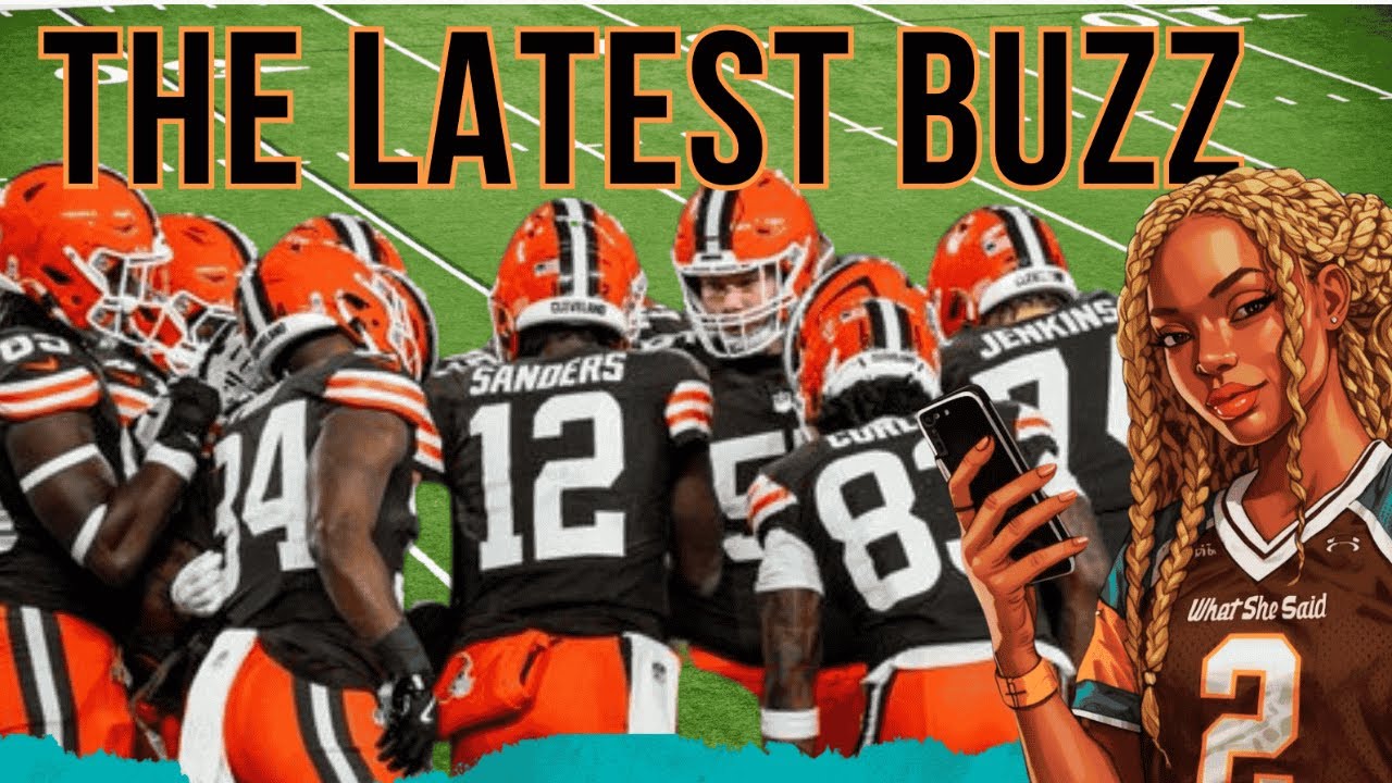 The Latest Buzz by What She Said Sports | CLE Browns Day 2 Negotiations Pre Free Agency