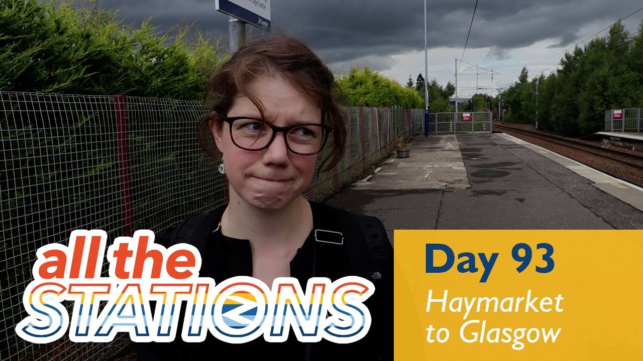 We're On The Wrong Side - Episode 51, Day 93 - Haymarket to Glasgow