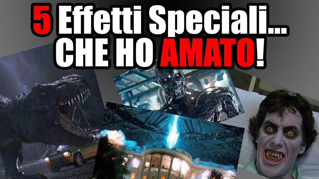 5 effetti speciali che mi hanno fatto dire WOW!