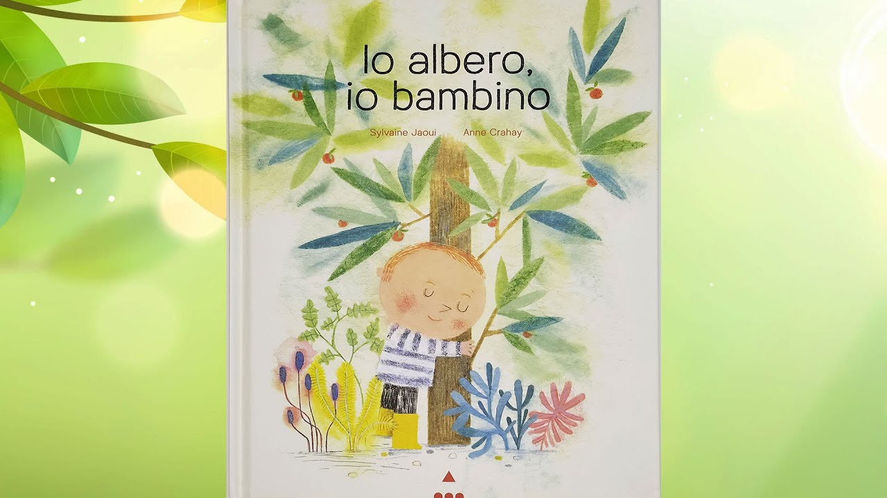 IO ALBERO, IO BAMBINO - Similitudine tra il ciclo di vita di una pianta e quello di un essere umano.