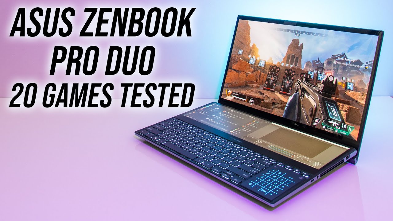 Dual Screen Gaming? ASUS ZenBook Pro Duo Laptop Benchmarks