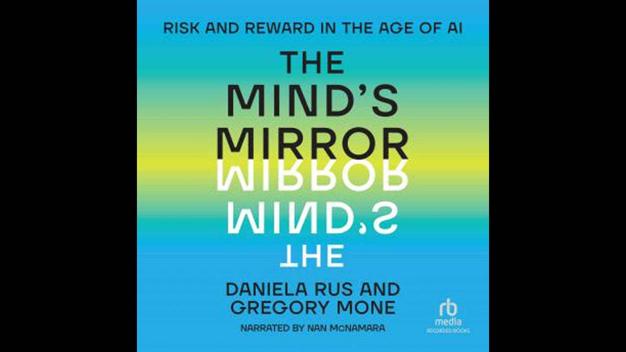 Mind's Mirror: Risk and Reward in the Age of AI - Daniela Rus