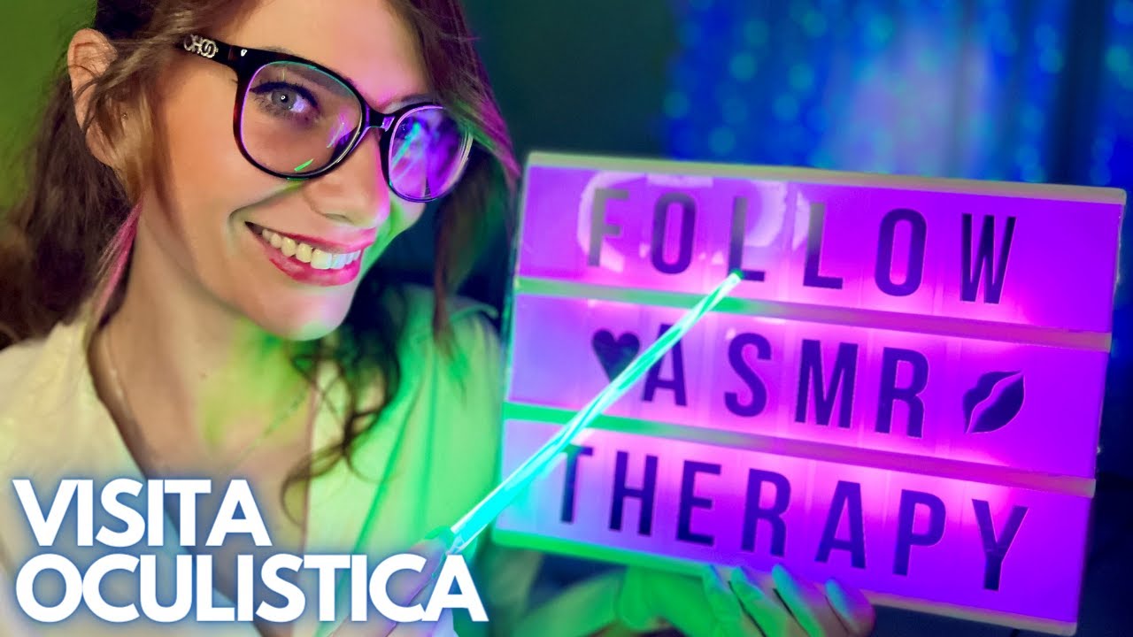ASMR ITA ROLEPLAY DOTTORESSA TI VISITA PER L'ESAME OCULISTICO