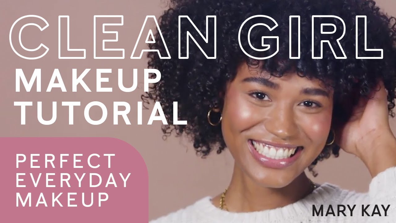 Clean Girl Makeup Tutorial | Perfect Everyday Makeup | Mary Kay