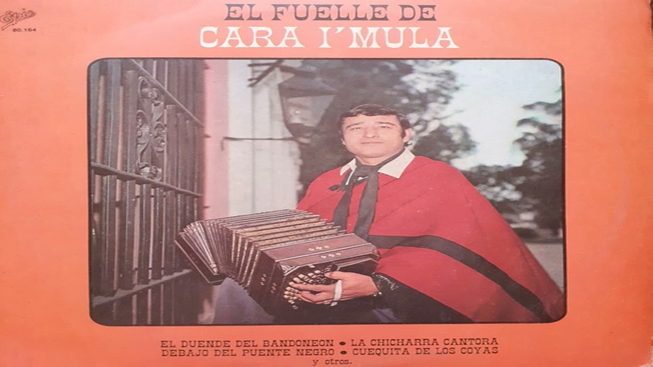 El Cara I´ Mula - El Fuelle de Cara I´ Mula (disco completo)