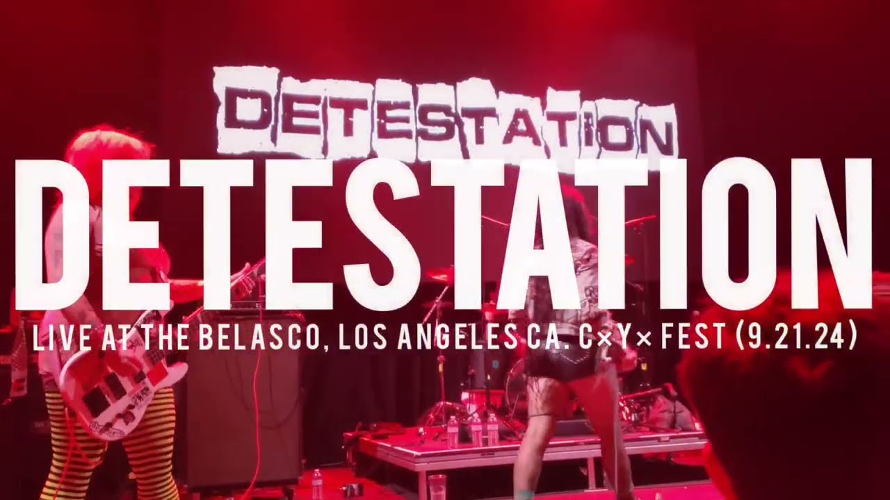 DETESTATION - Live at The belasco, Los angeles Ca. CxYx Fest (9.21.24)