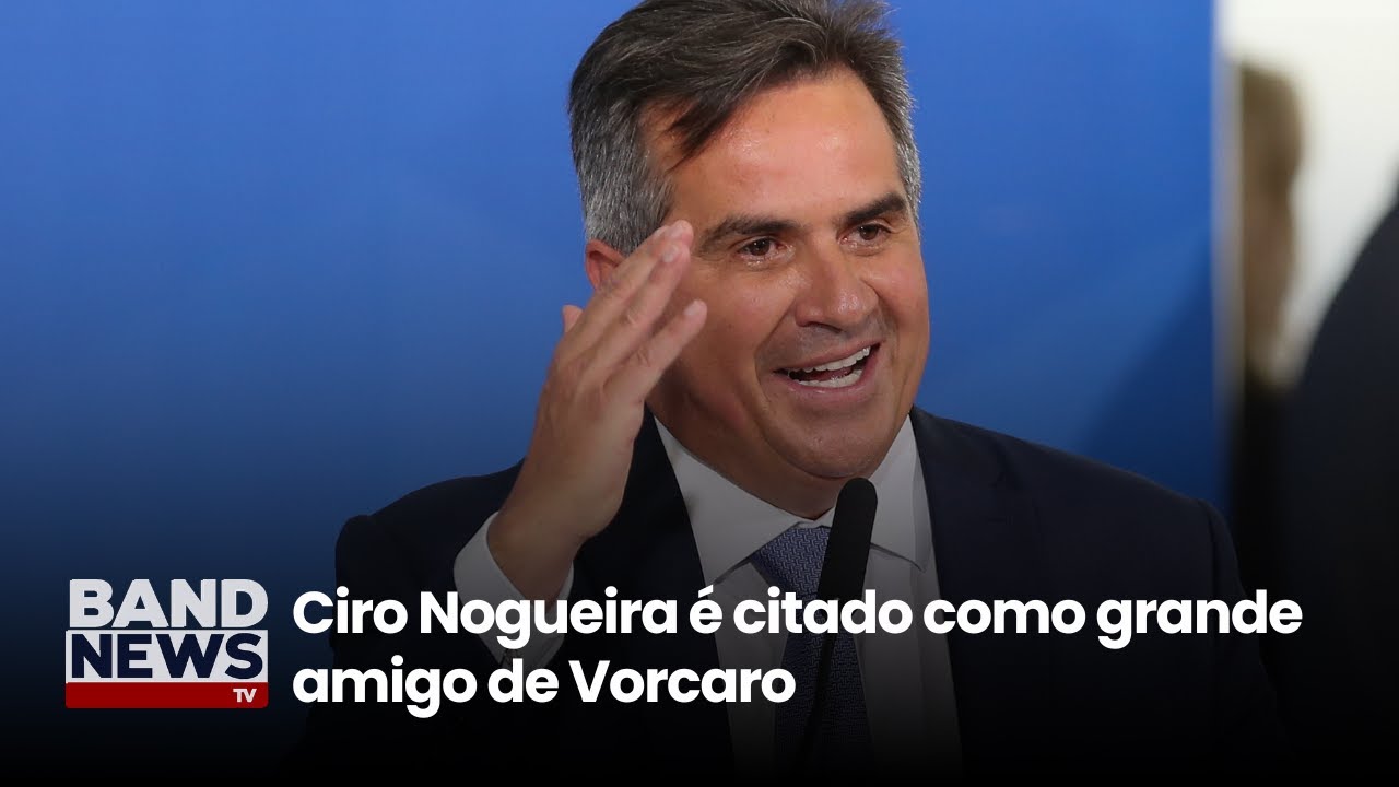 Ciro Nogueira é citado como grande amigo de Vorcaro | BandNews TV