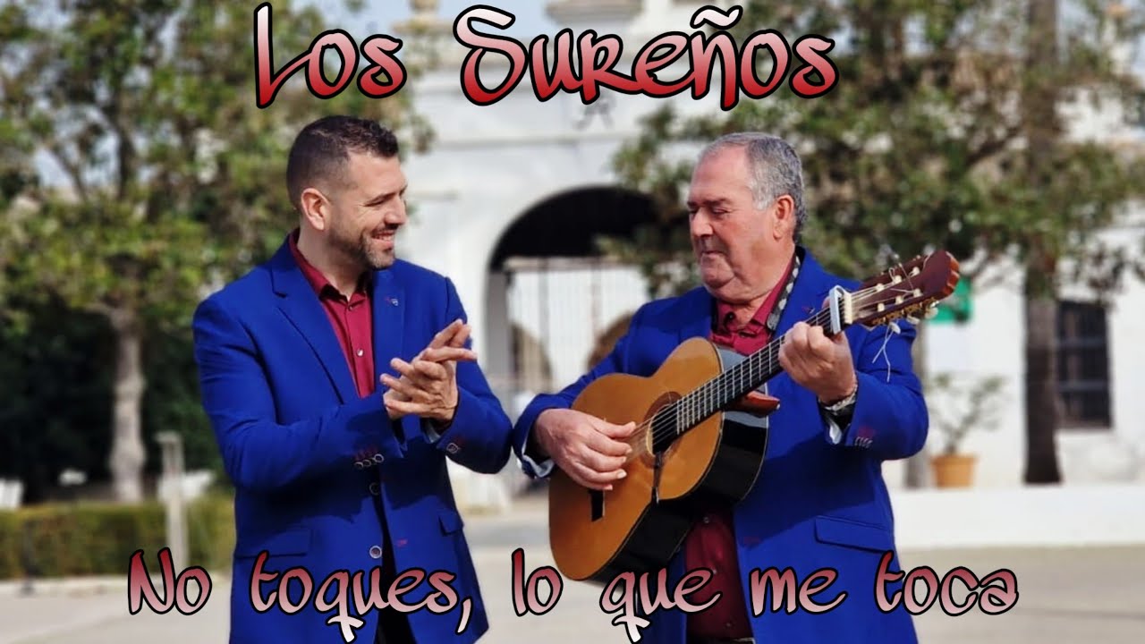 Los Sureños - No toques, lo que me toca (Videoclip oficial)