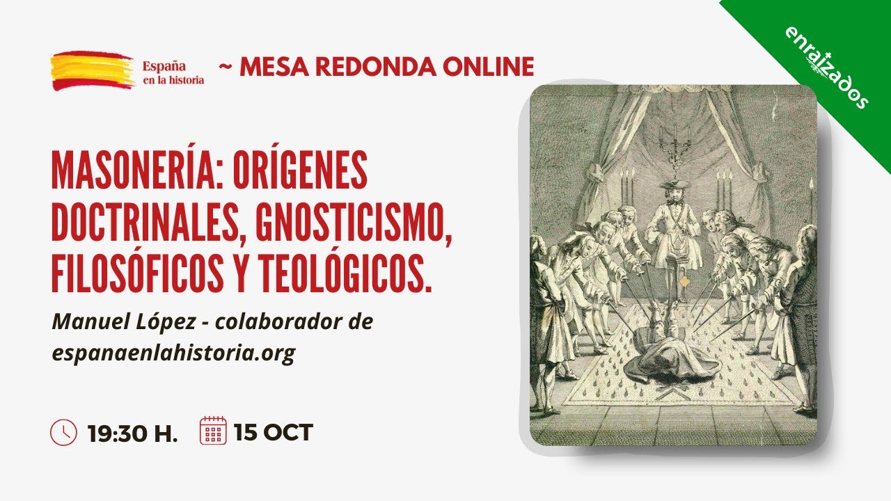 MASONERÍA: Orígenes doctrinales, gnosticismo, filosóficos y teológicos
