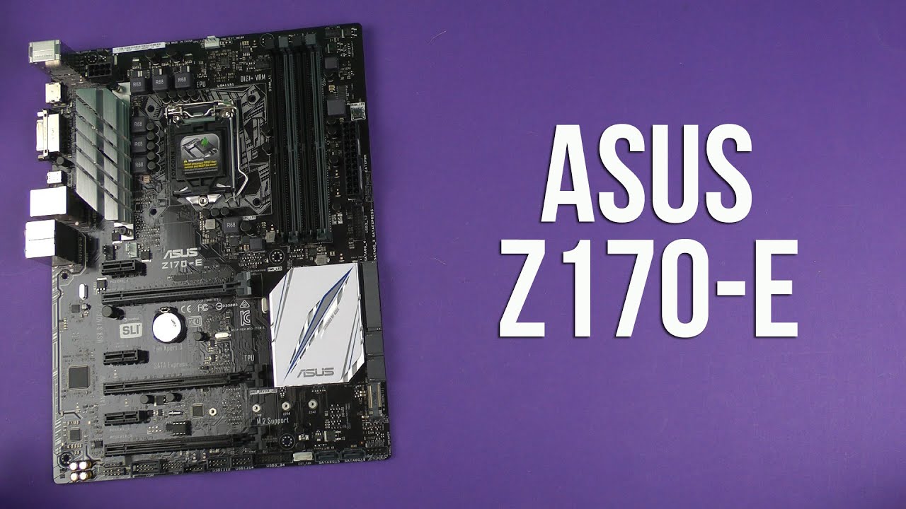Распаковка Asus Z170-E