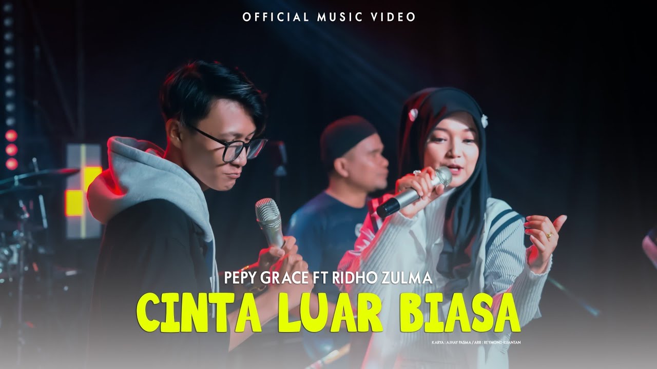 Pepy Grace Ft Ridho Zulma - Cinta Luar Biasa ( Official Music Video )