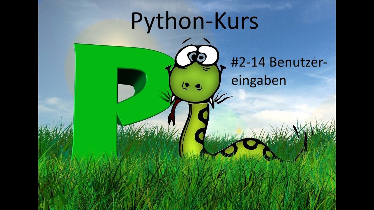 Pythonkurs - Kurseinheit 2 Variablen und Datentypen - Video 14 - Benutzereingaben