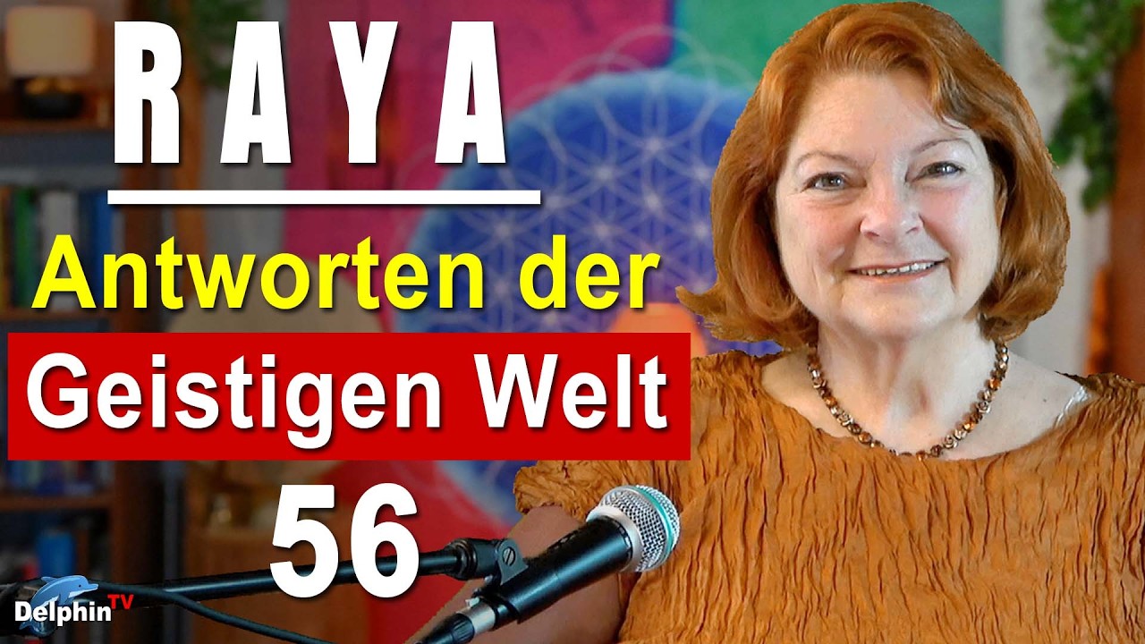 Antworten der Geistigen Welt - 56 - empfangen durch RAYA - NEUE Herzenswege
