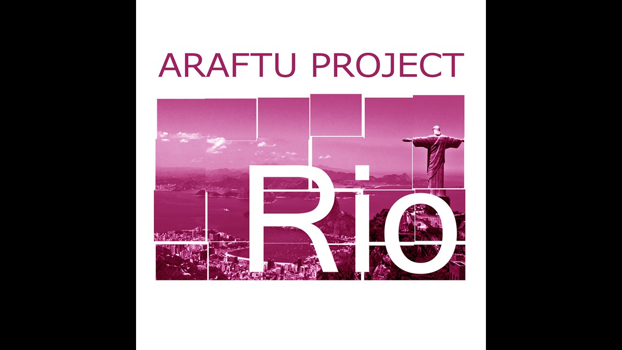 Araftu Project - Rio - French Remix