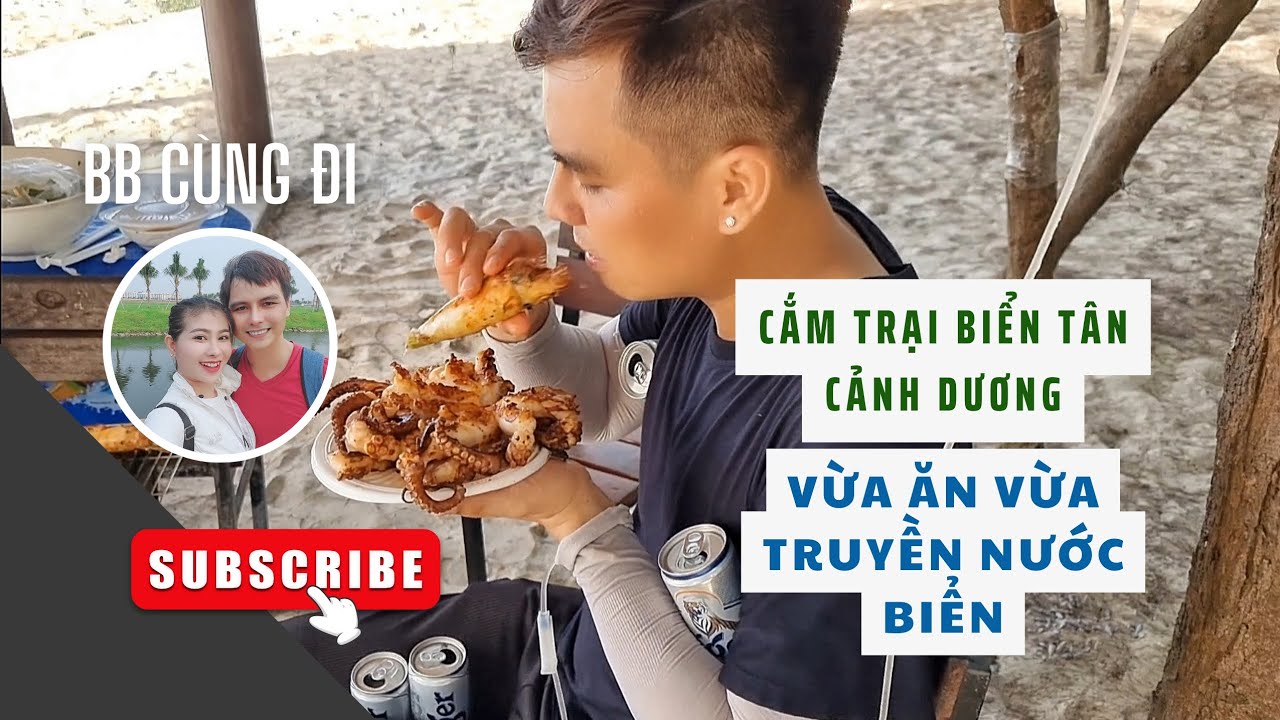 Cắm trại ở Biển Tân Cảnh Dương vừa ăn hải sản vừa truyền nước biển 