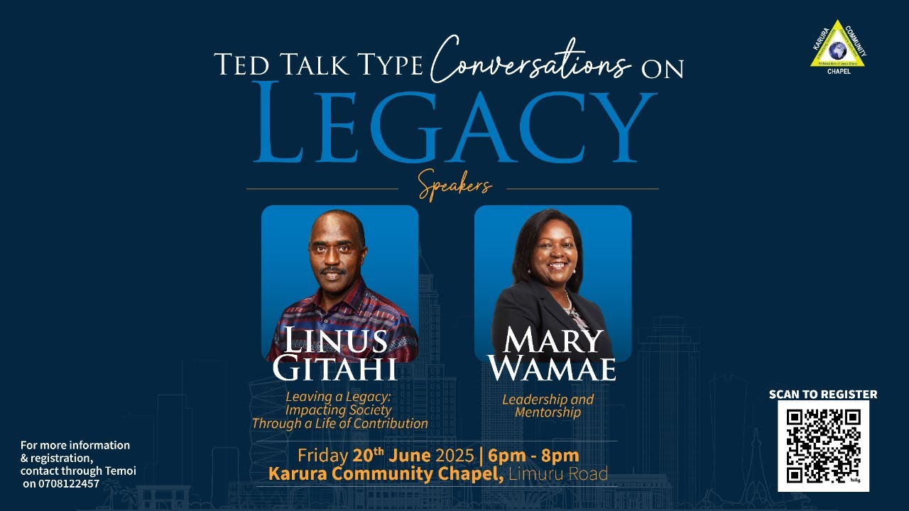 Conversations on Legacy | TED Talk Style Event with Linus Gitahi & Mary Wamae | Karura Chapel