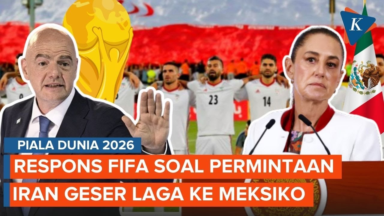 Iran Minta Geser Laga Piala Dunia dari AS ke Meksiko, Ini Respons FIFA