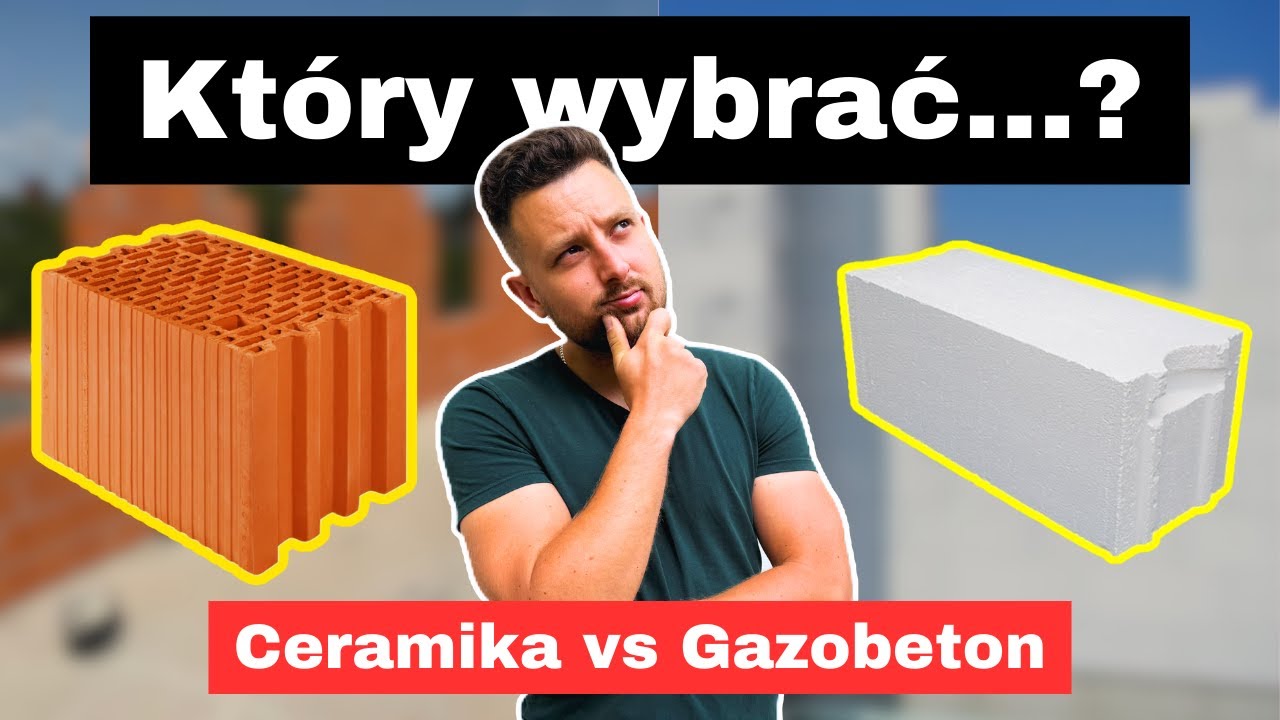 Z jakiego materiału wybudować dom ? Ceramika czy beton komórkowy ? Który materiał jest lepszy ?