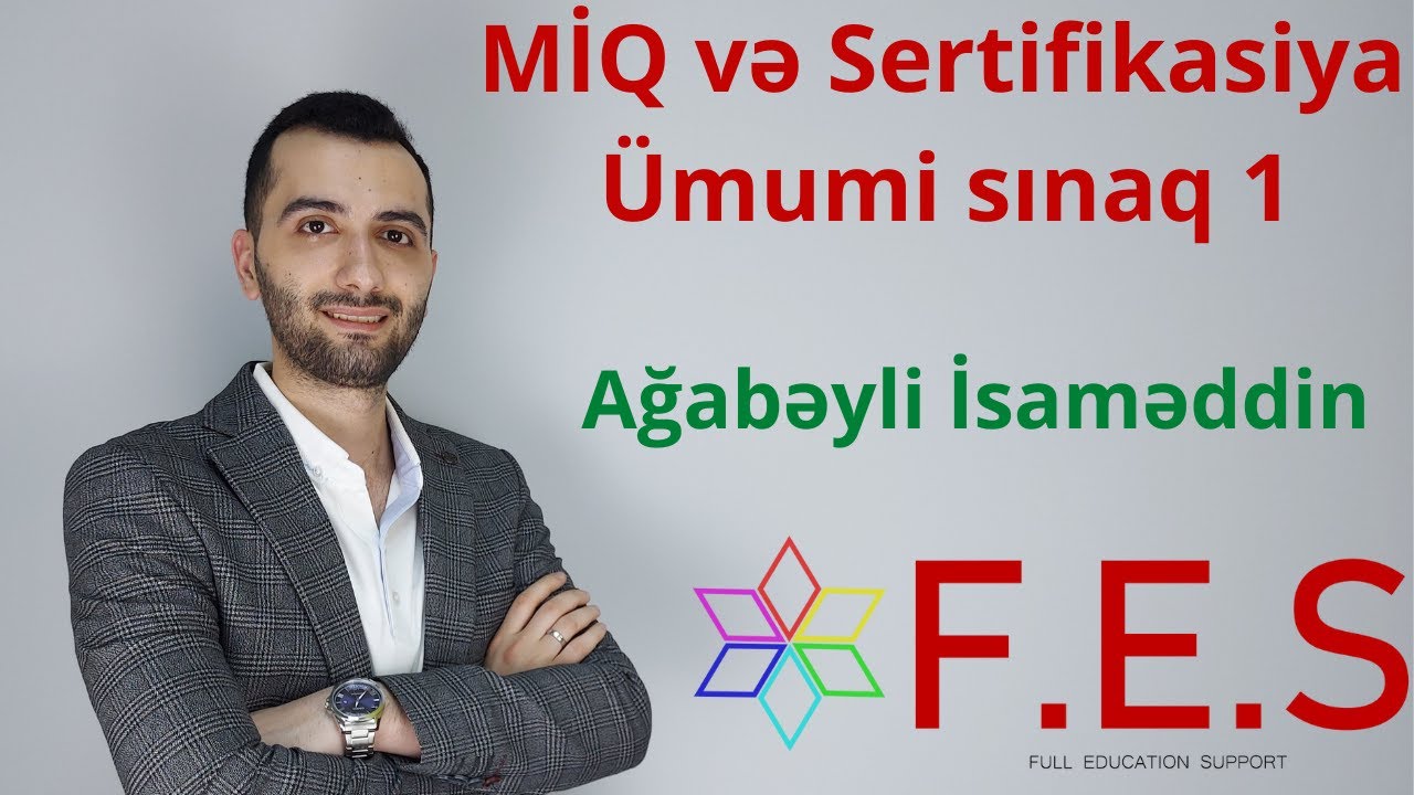 Qəbul Tipli İbtidai Riyaziyyat sınağı -1. Ağabəyli İsaməddin(MİQ,Sertifikasiya).