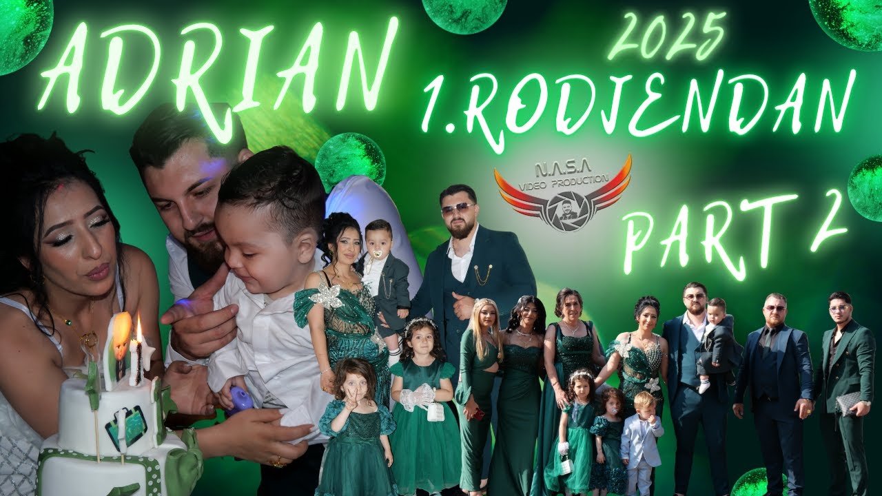 1. RODJENDAN ADRIAN by DRAGAN 2025 ( PART 2 ) ©N.A.S.A VIDEO PRODUCTION® /4K (COVER VERSION)