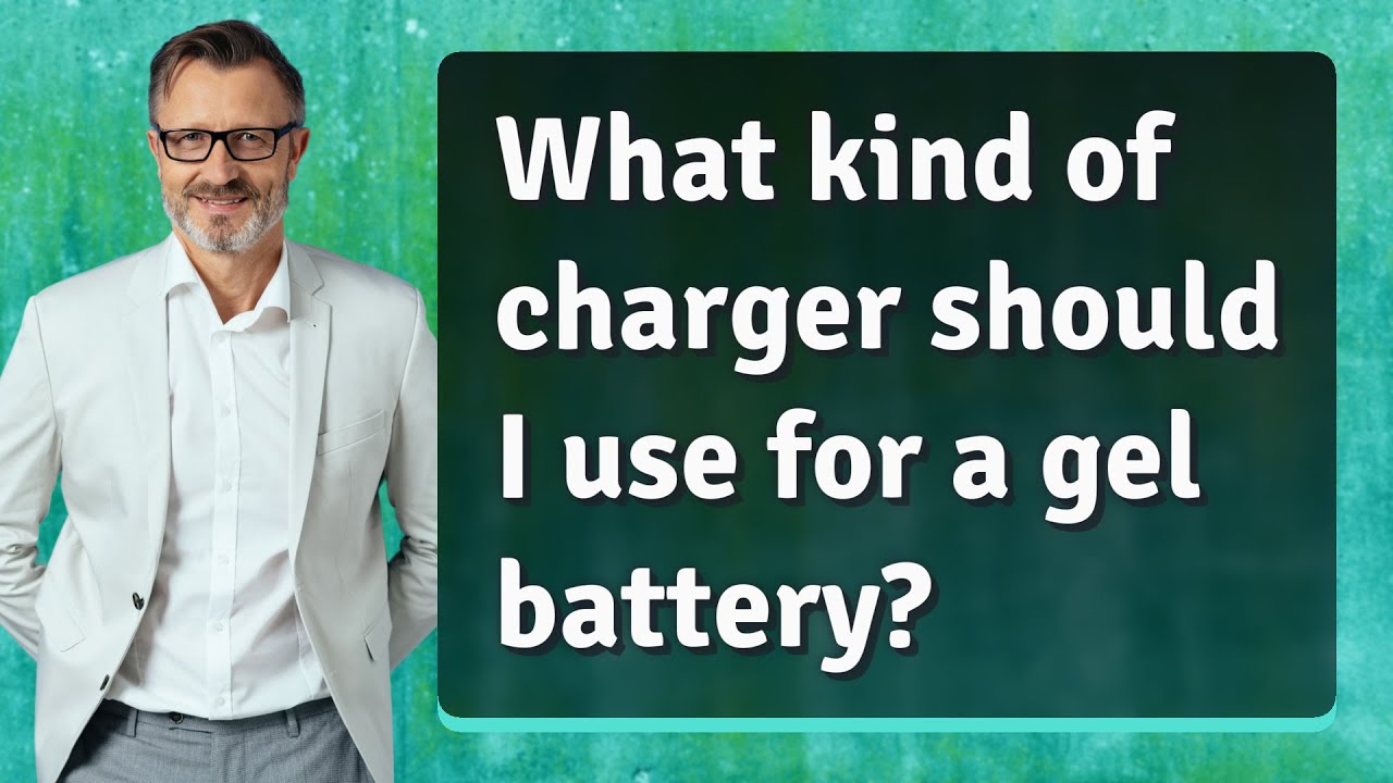 What kind of charger should I use for a gel battery?