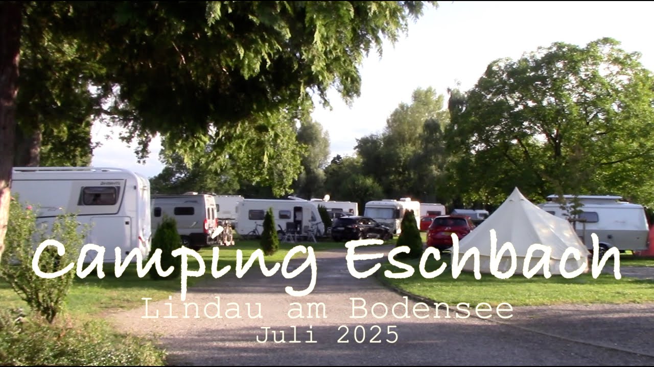 Camping Eschbach bei Lindau .... Juli 2025