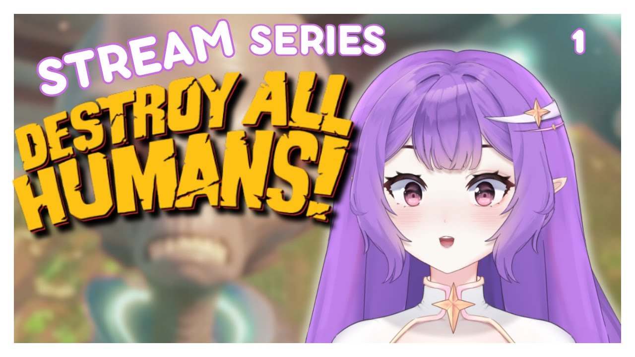 【Vtuber】Destroy All Humans Part 1 | Stream Series