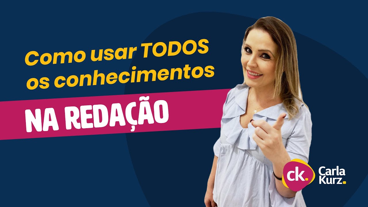 Reda&ccedil;&atilde;o | Como usar TODOS seus conhecimentos na REDA&Ccedil;&Atilde;O | Professora Carla Kurz