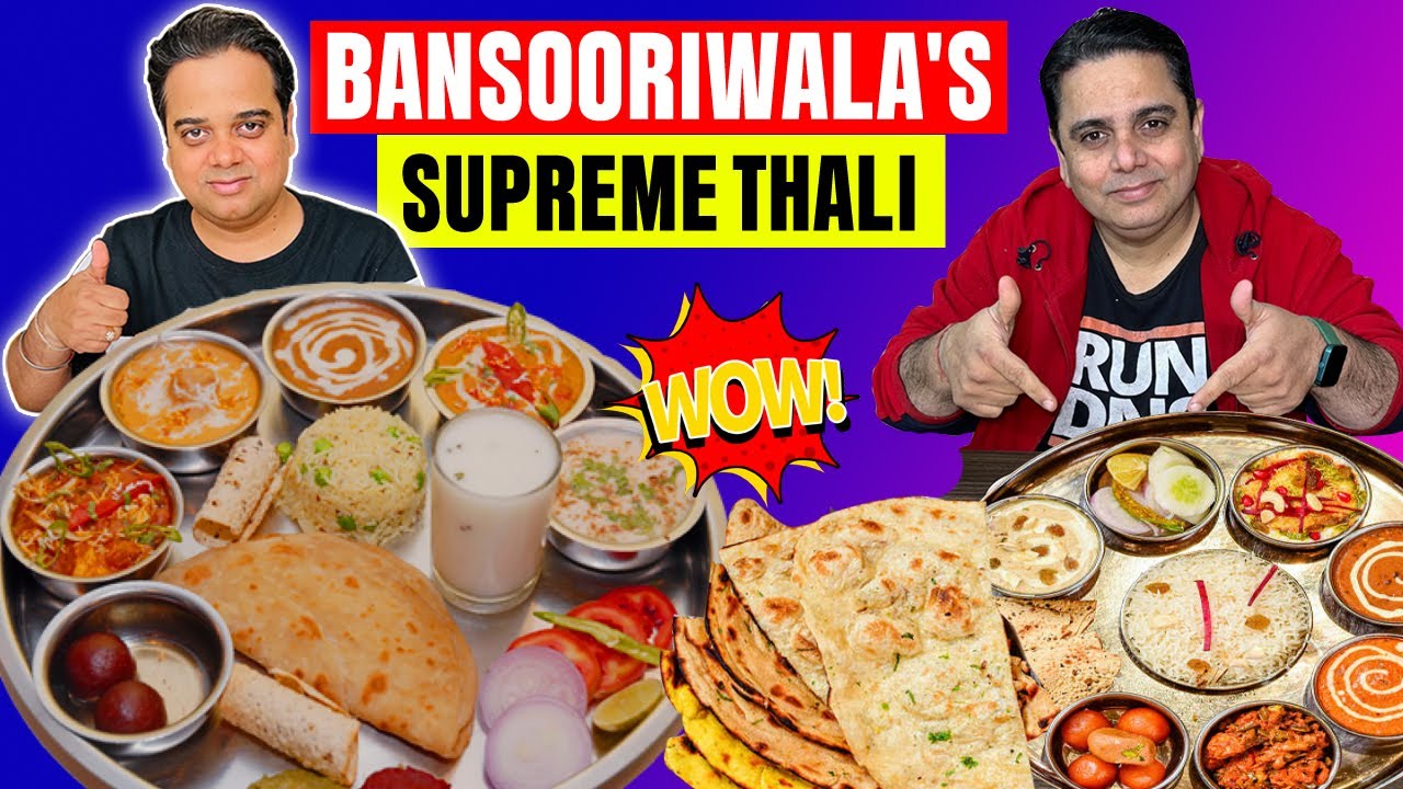 Premium Veg Thali in Delhi NCR ! Bansooriwala's Food Review ! South Delhi Lajpat Nagar Food Review