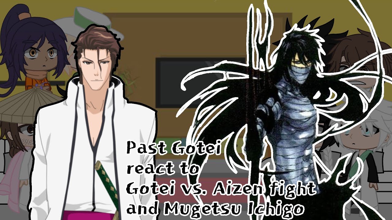 Past Gotei + Urahara and Yoruichi react to Gotei vs Aizen and Mugetsu Ichigo || Part 4 ||  Bleach ||