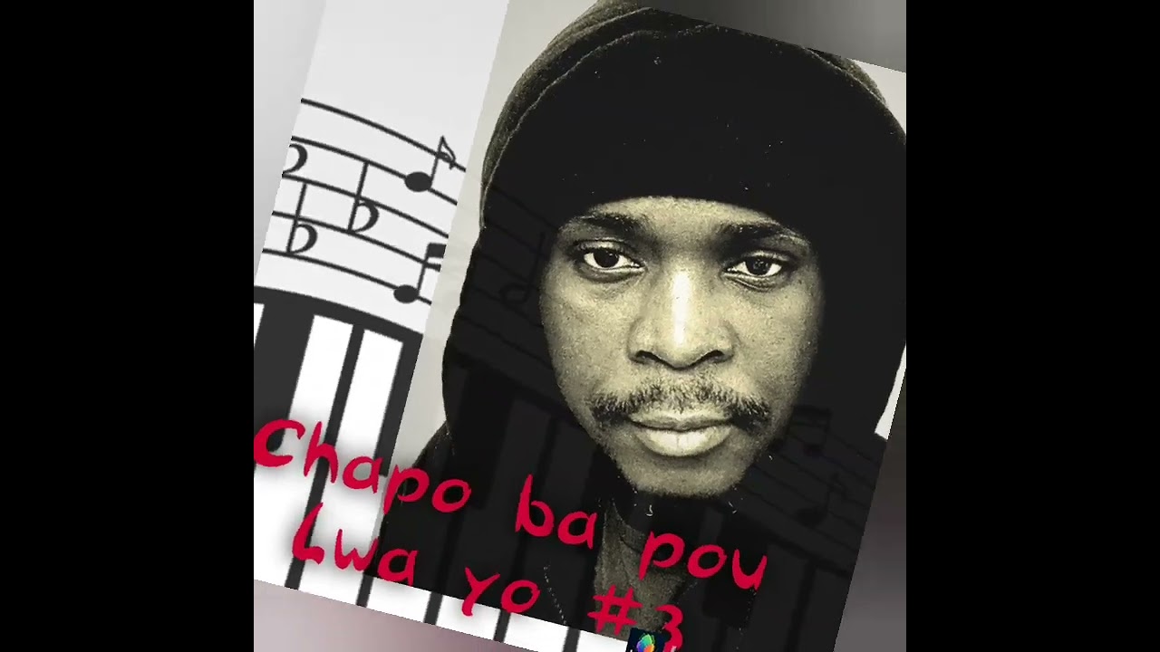 CHAPO BA POU LWA YO #3