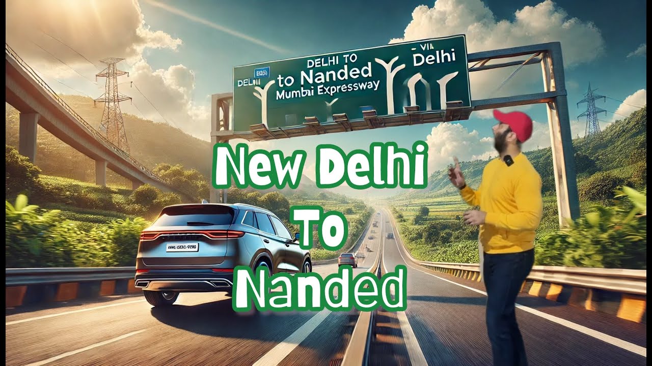 Road Trip From New Delhi to Nanded Shri Hazur Sahib | Mumbai Expressway Route, Toll cost & Tips