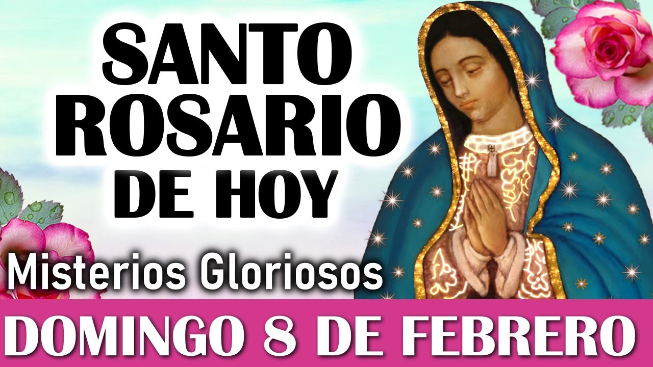 Santo Rosario DOMINGO 8 de FEBRERO, Rosario a Virgen de Guadalupe 🌟 El Santo Rosario de hoy Domingo