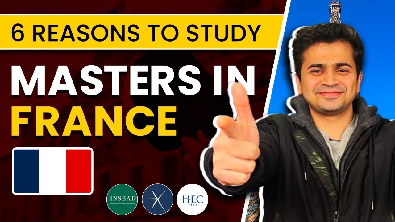 Top 6 Reasons to Study Masters in France in 2024 #mastersinfrance #studyabroad #mastersabroad