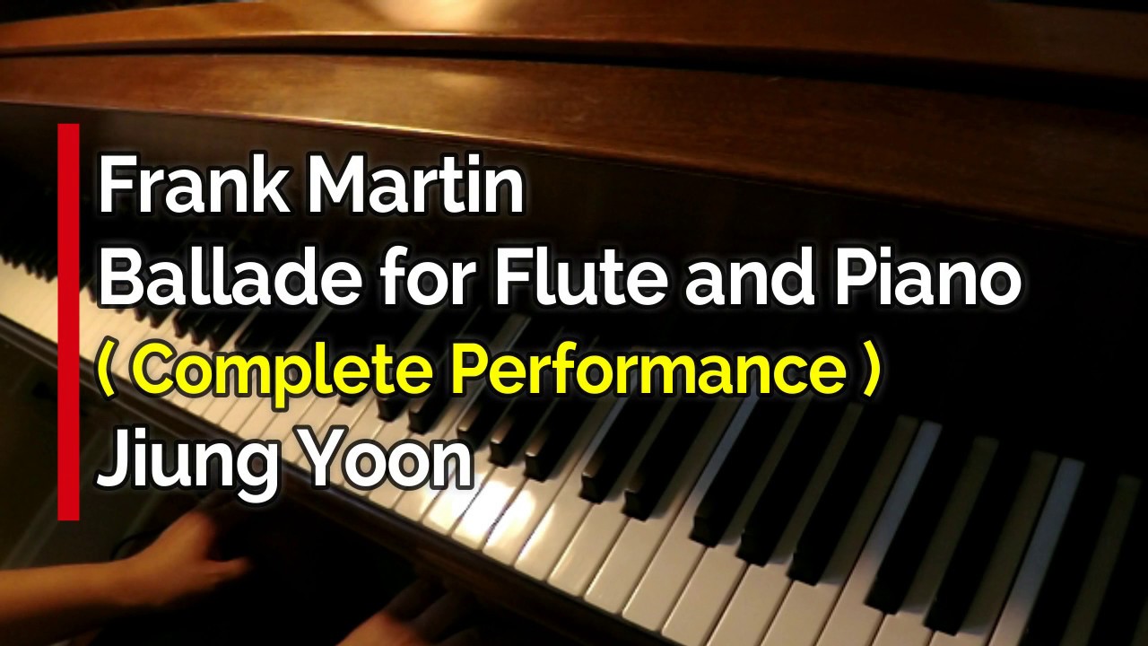 Piano Part- Martin, Ballade for Flute and Piano (Complete Performance)