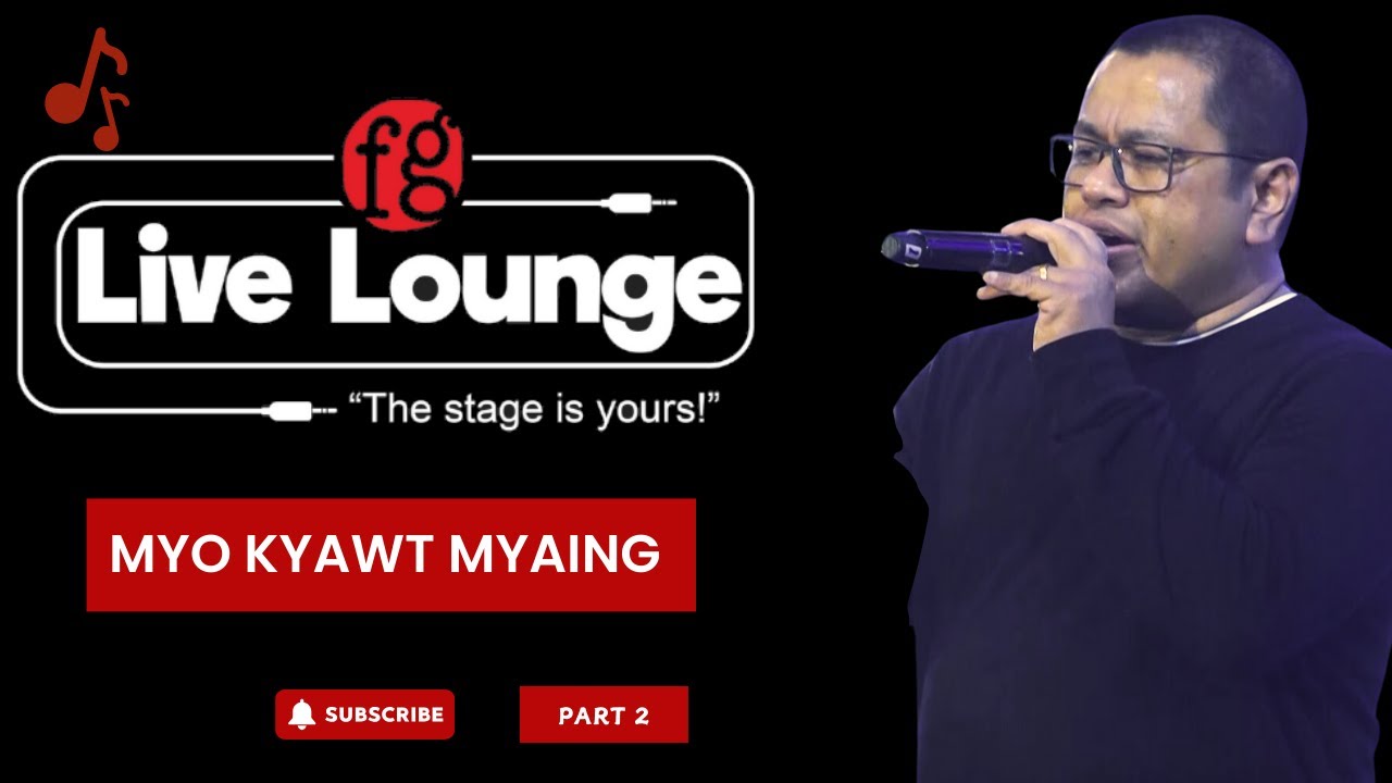 Myo Kyawt Myaing [Part-2] - FG Live Lounge | Season-1 #music #FGLivelounge