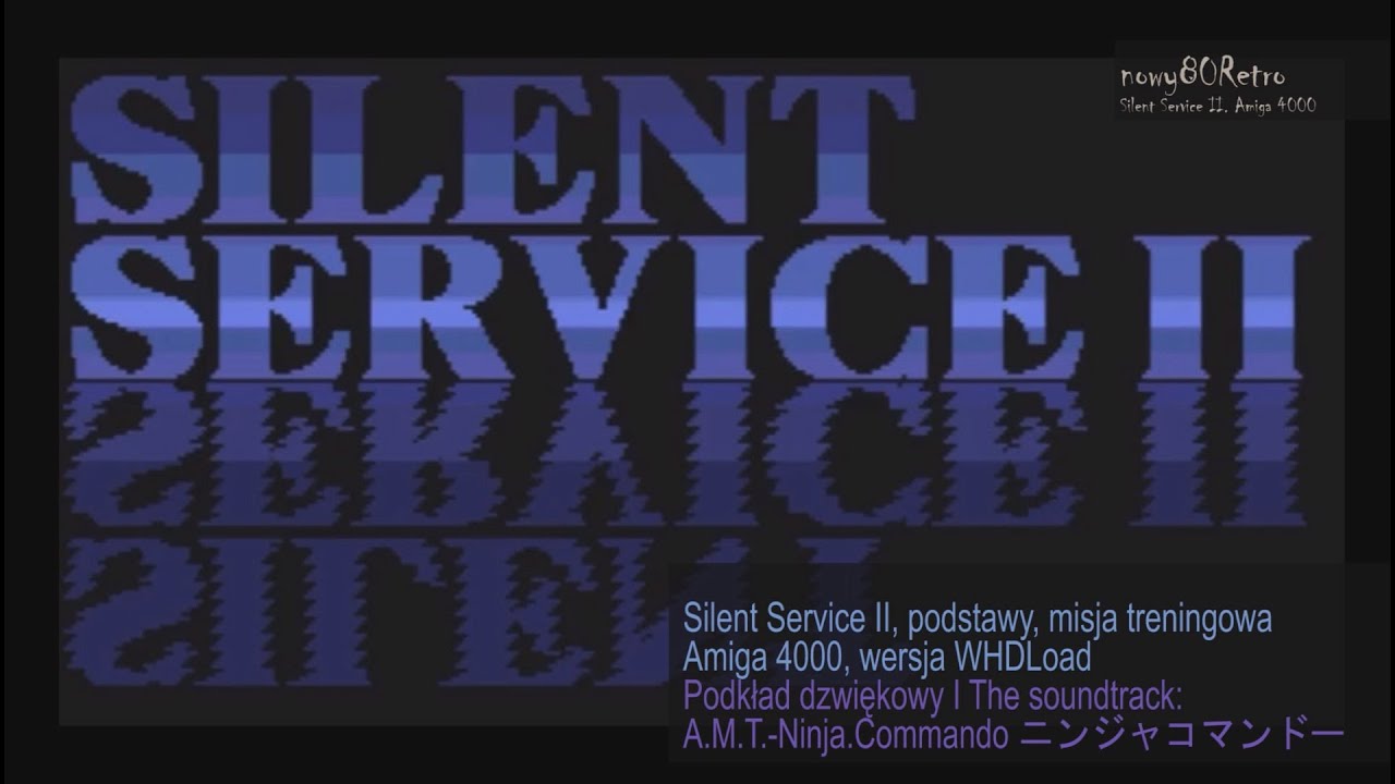 nowy80Retro #114, Silent Service II, podstawy, misja treningowa [odc. 1]