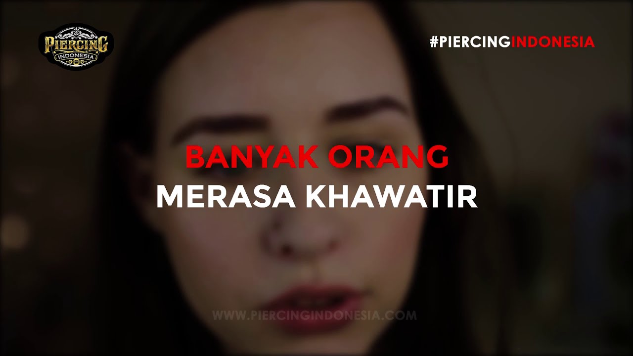 Cemas Membuat Piercing Lebih Mengerikan Daripada Yang Seharusnya | Piercing #podcast​ no.11