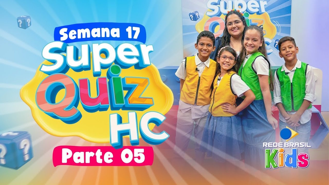 Super Quiz Semana 17 - Parte 5 | Hora da Criançada | Rede Brasil Kids